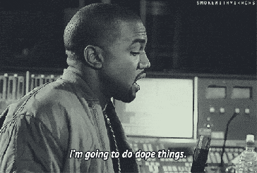 Kanye Dope Things
