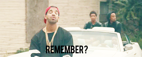 drake-remember-gif-worst-behaviour1.gif